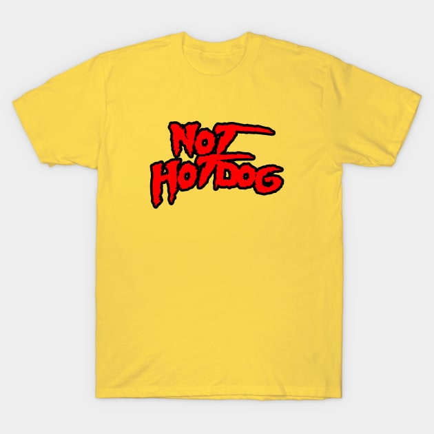 Not Hot Dog.... BROTHER!! T-Shirt by justinkzucker